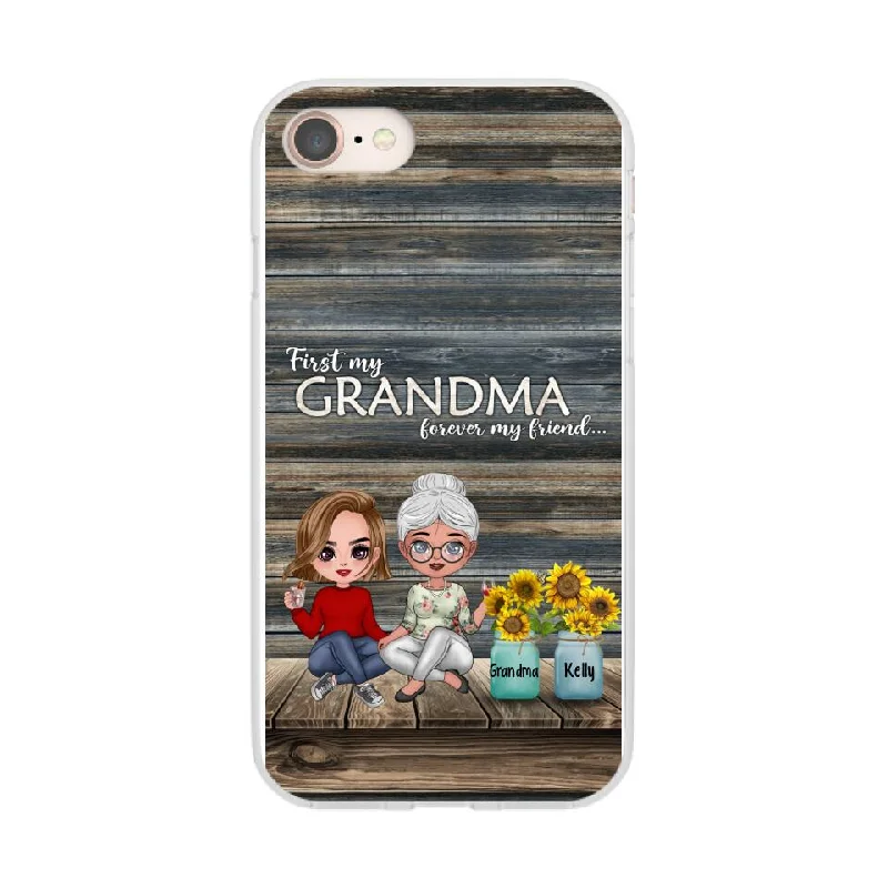 First My Grandma, Forever My Friend - Personalized Gifts Custom Phone Case for Grandma