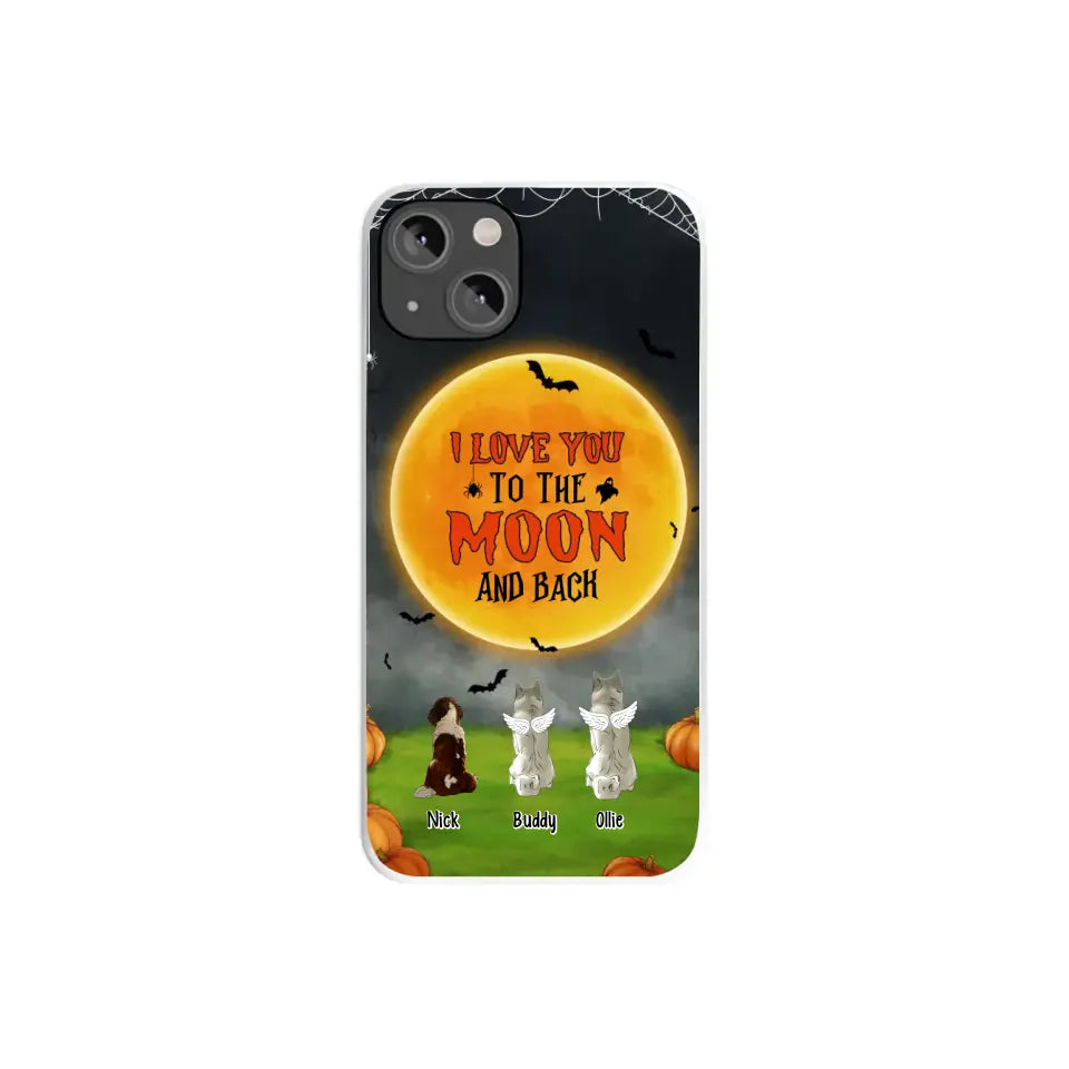 I Love You To The Moon And Back - Personalized Halloween Gifts Custom Phone Case For Dog Lovers