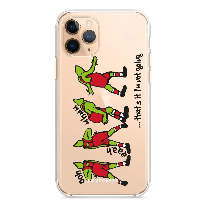 That's it I'm Not Going Phone Case