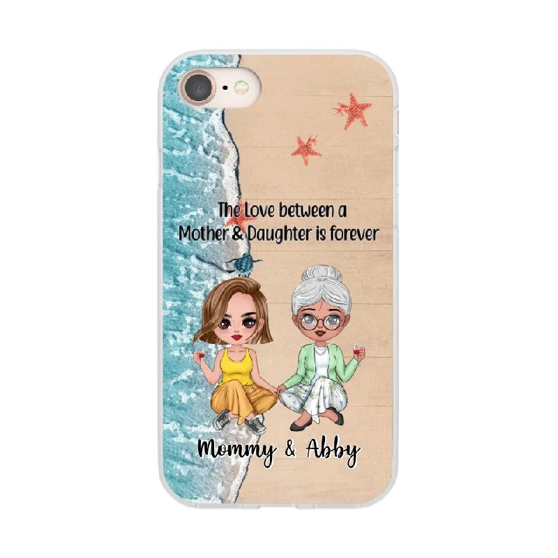 The Love Between a Mother and Daughter Is Forever - Personalized Gifts Custom Beach Phone Case for Mom, Beach Lovers