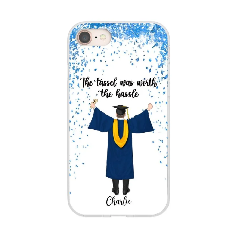 The Tassel Was Worth The Hassle - Personalized Phone Case For Daughter, Son, Graduation